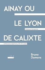 Télécharger le livre :  Ainay ou le Lyon de Calixte