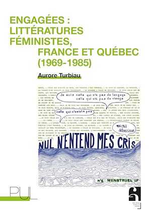 Téléchargez le livre :  Engagées : littératures féministes, France et Québec (1969-1985)