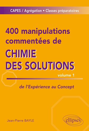 Téléchargez le livre :  400 manipulations commentées de chimie des solutions volume 1
