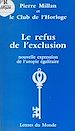 Télécharger le livre :  Le refus de l'exclusion : nouvelle expression de l'utopie égalitaire