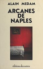 Télécharger le livre :  Arcanes de Naples