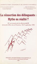 Télécharger le livre :  La réinsertion des délinquants : mythe ou réalité ?