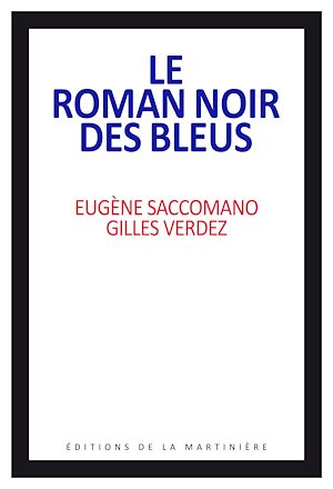 Téléchargez le livre :  Le roman noir des bleus
