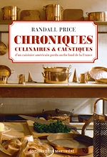 Télécharger le livre :  Chroniques culinaires et caustiques d'un cuisinier américain au fin fond de la France