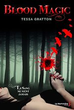 Télécharger le livre :  Le Sang ne ment jamais . Blood Magic, tome 1