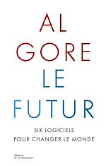 Télécharger le livre :  Le futur. Six logiciels pour changer le monde