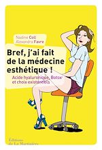 Télécharger le livre :  Bref, j'ai fait de la médecine esthétique
