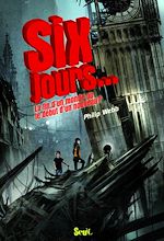 Télécharger le livre :  Six jours. La fin d'un monde ou le début d'un nouveau