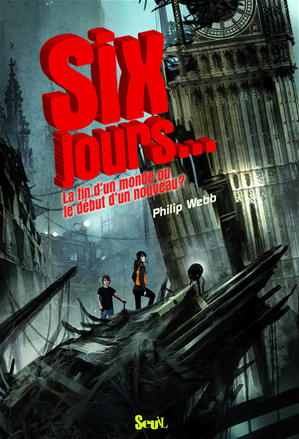 Téléchargez le livre :  Six jours. La fin d'un monde ou le début d'un nouveau