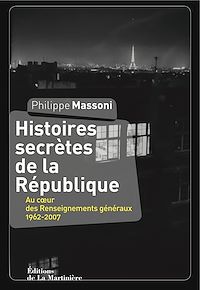 Téléchargez le livre :  Histoires secrètes de la République. Au coeur des