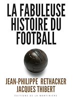 Télécharger le livre :  La fabuleuse histoire du football