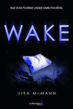 Télécharger le livre :  Elle vous poursuit jusque dans vos rêves . Wake, tome 1