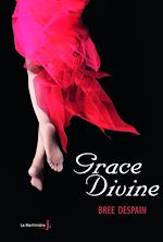 Télécharger le livre :  Grace Divine. Dark Divine, tome 3