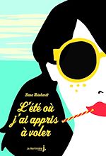 Télécharger le livre :  L'Eté où j'ai appris à voler