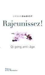 Télécharger le livre :  Rajeunissez !. Qi gong anti-âge