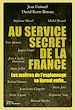 Télécharger le livre :  Au service secret de la France. Les maîtres de l'espionnage se livrent enfin...
