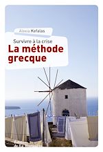 Télécharger le livre :  La Méthode grecque. survivre à la crise