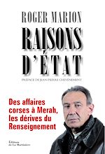 Télécharger le livre :  Raisons d'Etat. Des affaires corses à Merah, les dérives du Renseignement