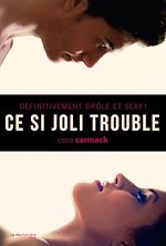 Download this eBook Ce si joli trouble. Définitivement drôle et sexy !