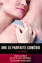 Download this eBook Une si parfaite comédie