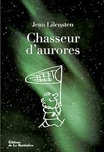 Télécharger le livre :  Chasseur d'aurores