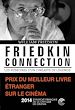 Télécharger le livre :  Friedkin connection. Les Mémoires d'un cinéaste de légende