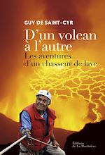 Télécharger le livre :  D'un volcan à l'autre. Les aventures d'un chasseur de lave