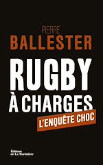 Download this eBook Rugby à charges. L'Enquête choc