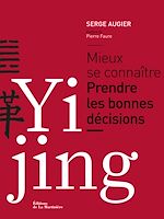 Télécharger le livre :  Yi Jing. Mieux se connaître. Prendre les bonnes décisions