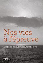 Télécharger le livre :  Nos vies à l'épreuve