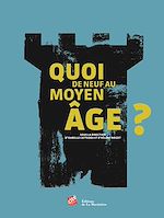 Télécharger le livre :  Quoi de neuf au Moyen Age ?