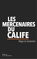 Télécharger le livre :  Les Mercenaires du calife