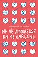 Télécharger le livre :  Ma vie amoureuse en 16 garçons