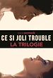 Télécharger le livre :  La Trilogie, Ce si joli trouble