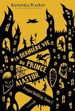 Télécharger le livre :  La dernière vie du prince Alastor - tome 2 Prosper Redding