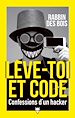 Télécharger le livre :  Lève-toi et code - Confessions d'un hacker