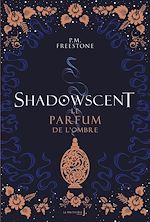 Download this eBook Shadowscent - tome 1 Le parfum de l'ombre