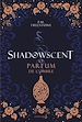 Télécharger le livre :  Shadowscent - tome 1 Le parfum de l'ombre