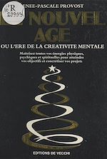 Télécharger le livre :  Le nouvel âge ou L'ère de la créativité mentale