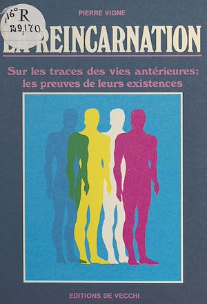 Téléchargez le livre :  La réincarnation : sur les traces des vies antérieures, les preuves de leurs existences