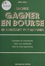 Télécharger le livre :  Sachez gagner en Bourse en limitant vos risques