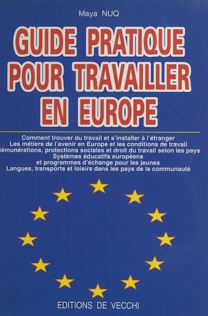 Téléchargez le livre :  Guide pratique pour travailler en Europe