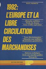 Télécharger le livre :  1992 : L'Europe et la libre circulation des marchandises