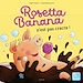 Télécharger le livre :  Rosette Banana n'est pas cracra !