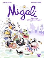 Télécharger le livre :  Migali Tome 1 - Bienvenue à l'Académie Royale !