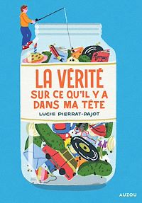 Téléchargez le livre :  LA VÉRITÉ SUR CE QU'IL Y A DANS MA TÊTE