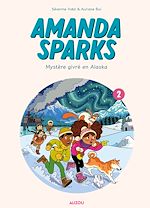 Télécharger le livre :  Amanda Sparks - Tome 2 - Mystère givré en Alaska