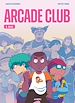 Télécharger le livre :  ARCADE CLUB - T2 Bilel