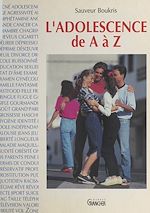 Télécharger le livre :  L'adolescence de A à Z