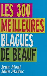 Télécharger le livre :  Les 300 meilleures blagues de beauf